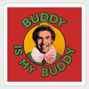 buddy is my buddy Sticker